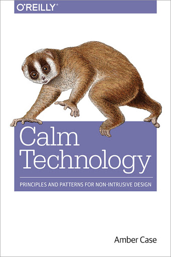 Calm Technology Book